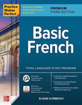 Practice Makes Perfect: Basic French, Premium Third Edition 1