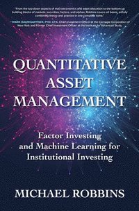 bokomslag Quantitative Asset Management: Factor Investing and Machine Learning for Institutional Investing