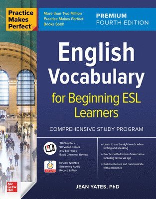 Jean Yates - Practice Makes Perfect: English Vocabulary for Beginning ESL Learners, Premium Fourth Edition, Häftad