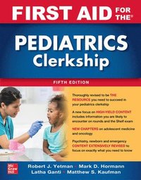 bokomslag First Aid for the Pediatrics Clerkship, Fifth Edition