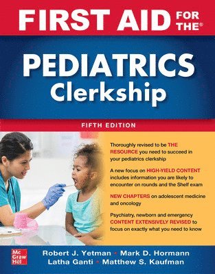 Robert Yetman, Mark Hormann, Latha Ganti, Matthew Kaufman - First Aid for the Pediatrics Clerkship, Fifth Edition, Häftad