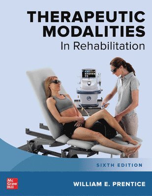 Therapeutic Modalities in Rehabilitation, Sixth Edition 1