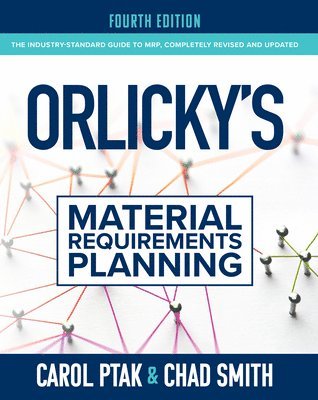 Orlicky's Material Requirements Planning, Fourth Edition 1