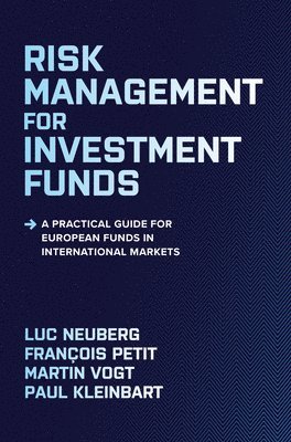 bokomslag Risk Management for Investment Funds: A Practical Guide for European Funds in International Markets