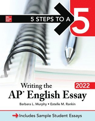 Barbara Murphy, Estelle Rankin - Murphy, B: 5 Steps to a 5: Writing the AP English Essay 2022, Häftad