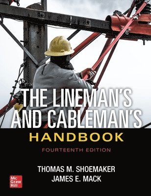bokomslag The Lineman's and Cableman's Handbook, Fourteenth Edition