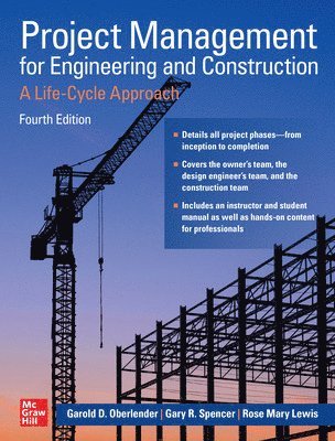 Project Management for Engineering and Construction: A Life-Cycle Approach, Fourth Edition 1