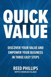 bokomslag QuickValue: Discover Your Value and Empower Your Business in Three Easy Steps