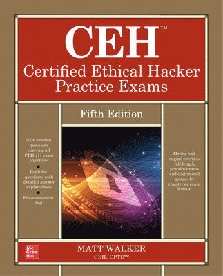 Matt Walker - CEH Certified Ethical Hacker Practice Exams, Fifth Edition, Häftad