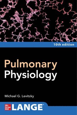 Michael Levitzky, Michael G. Levitzky - Pulmonary Physiology, Tenth Edition, Häftad