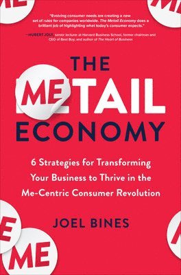 bokomslag The Metail Economy: 6 Strategies for Transforming Your Business to Thrive in the Me-Centric Consumer Revolution