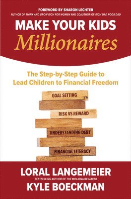 bokomslag Make Your Kids Millionaires: The Step-by-Step Guide to Lead Children to Financial Freedom