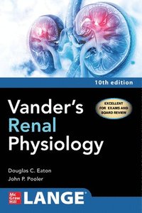 bokomslag Vander's Renal Physiology, Tenth Edition