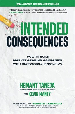 bokomslag Intended Consequences: How to Build Market-Leading Companies with Responsible Innovation