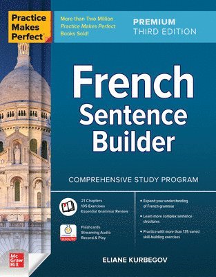 Practice Makes Perfect: French Sentence Builder, Premium Third Edition 1