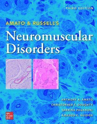 Anthony Amato, Christopher Doughty, Sabrina Paganoni, Amanda Guidon, Anthony A. Amato, Christopher T. Doughty, Anthony A Amato, Christopher T Doughty, Amanda C Guidon - Amato and Russell's Neuromuscular Disorders, Third Edition, Inbunden