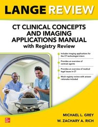 bokomslag LANGE Review: CT Clinical Concepts and Imaging Applications Manual with Registry Review
