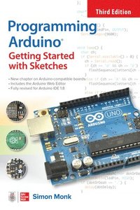 bokomslag Programming Arduino: Getting Started with Sketches, Third Edition