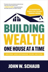 bokomslag Building Wealth One House at a Time, Revised and Expanded Third Edition