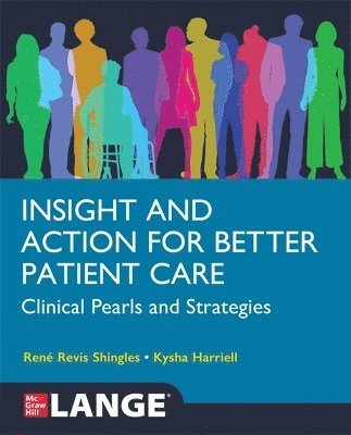 bokomslag INSIGHT AND ACTION FOR BETTER PATIENT CARE: CLINICAL PEARLS AND STRATEGIES