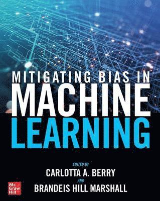 Mitigating Bias in Machine Learning 1