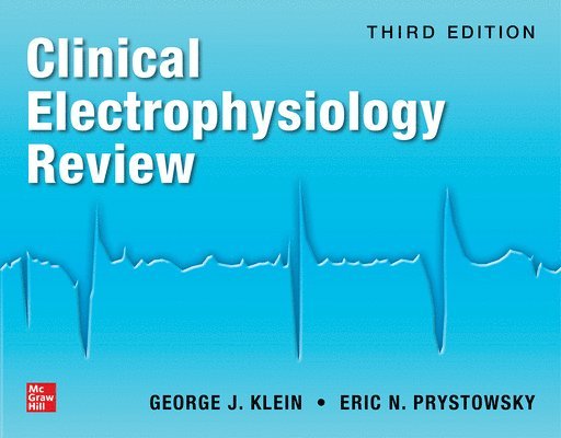 George Klein, Eric Prystowsky, George J. Klein, Eric N. Prystowsky, George J Klein, Eric N Prystowsky - Clinical Electrophysiology Review, Third Edition, Häftad