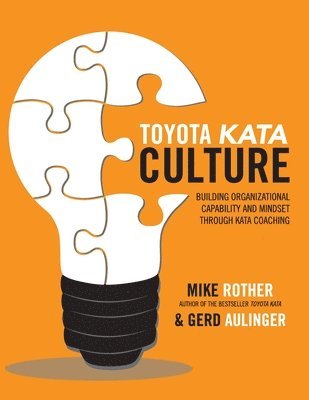 bokomslag Toyota Kata Culture: Building Organizational Capability and Mindset through Kata Coaching