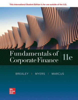 Richard Brealey, Stewart Myers, Alan Marcus - Fundamentals of Corporate Finance ISE, Häftad