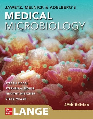Stefan Riedel, Stephen Morse - Jawetz, Melnick & Adelberg's Medical Microbiology Twenty-Ninth Edition, Häftad