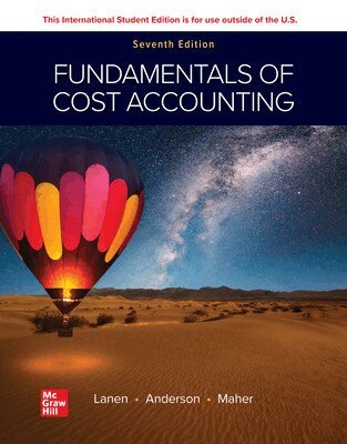 William Lanen, Shannon Anderson, Michael Maher - Fundamentals of Cost Accounting ISE, Häftad