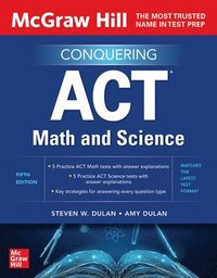 bokomslag McGraw Hill Conquering ACT Math and Science, Fifth Edition