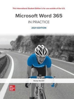 Randy Nordell - Microsoft Word 365 Complete: In Practice 2021 Edition ISE, Häftad