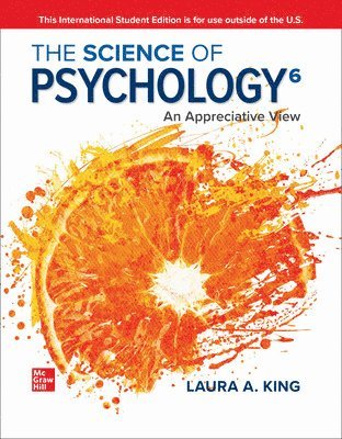 Laura King - Science of Psychology: An Appreciative View ISE, Häftad