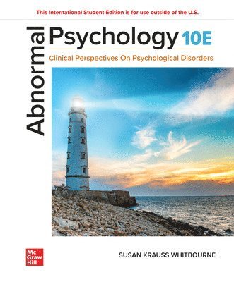 Abnormal Psychology: Clinical Perspectives on Psychological Disorders ISE 1