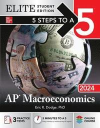 bokomslag 5 Steps to a 5: AP Macroeconomics 2024 Elite Student Edition