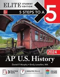 bokomslag 5 Steps to a 5: AP U.S. History 2024 Elite Student Edition