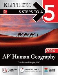 bokomslag 5 Steps to a 5: AP Human Geography 2024 Elite Student Edition