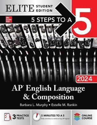 bokomslag 5 Steps to a 5: AP English Language and Composition 2024 Elite Student Edition