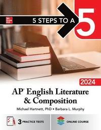 bokomslag 5 Steps to a 5: AP English Literature and Composition 2024