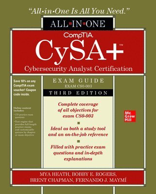 Mya Heath, Bobby Rogers, Brent Chapman, Fernando Maymi, Bobby E. Rogers - CompTIA CySA+ Cybersecurity Analyst Certification All-in-One Exam Guide, Third Edition (Exam CS0-003), Häftad