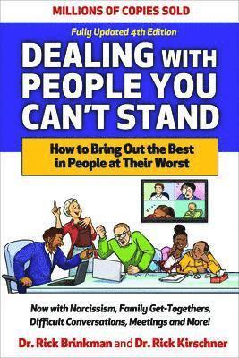 bokomslag Dealing with People You Can't Stand, Fourth Edition: How to Bring Out the Best in People at Their Worst