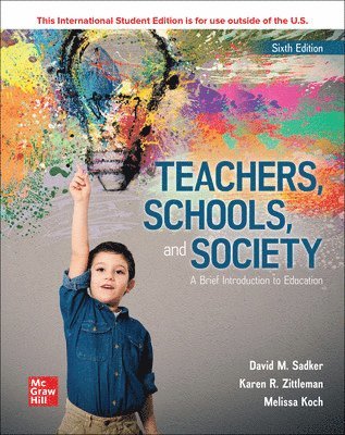 David M. Sadker, Karen Zittleman, Melissa Koch - Teachers Schools and Society: A Brief Introduction to Education ISE, Häftad