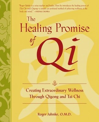 Roger Jahnke - Healing Promise of Qi (PB), Häftad