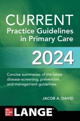 Jacob A. David - CURRENT Practice Guidelines in Primary Care 2024, Häftad