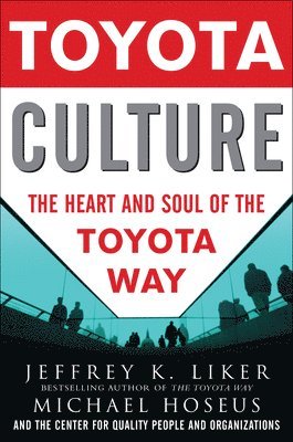 Jeffrey Liker, Jeffrey K. Liker, Jeffrey K Liker - Toyota Culture (PB), Häftad