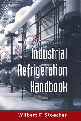 bokomslag Industrial Refrigeration Handbook (PB)