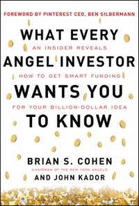 bokomslag What Every Angel Investor Wants You to Know (PB)