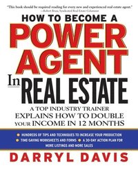 bokomslag How to Become a Power Agent in Real Estate (PB)