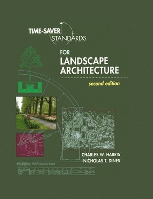 Charles W. Harris, Charles W Harris - Time-Saver Standards for Landscape Architecture 2E (PB), Häftad