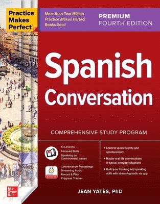 Practice Makes Perfect: Spanish Conversation, Premium Fourth Edition 1